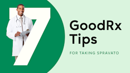 A graphic reads “7 GoodRx Tips for Taking Spravato” with a healthcare professional standing behind the seven.
GoodRx Health