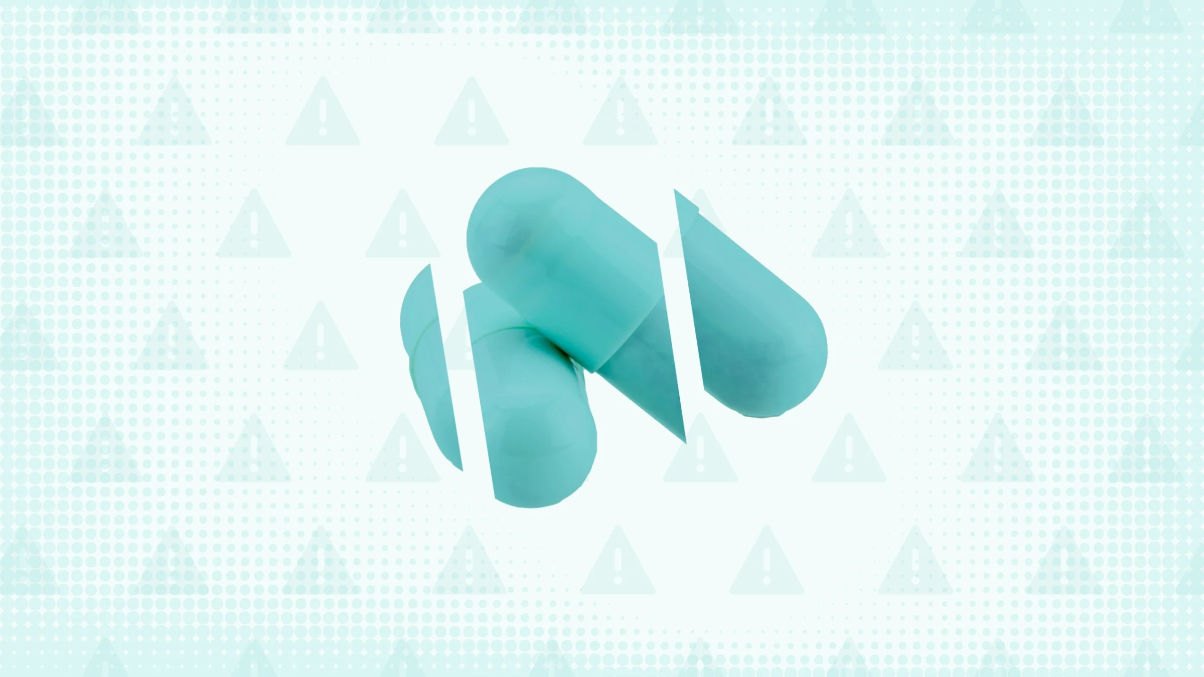 Teal background with texture and warning sign pattern. In the center are two teal capsule pills cut into thirds. 