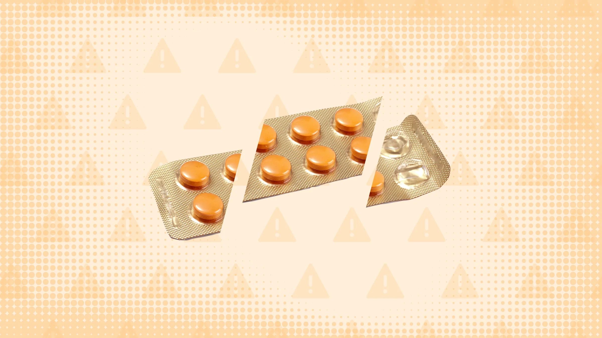 A custom graphic includes an orange background with a warning-sign pattern and a blister pill pack cut into thirds.
