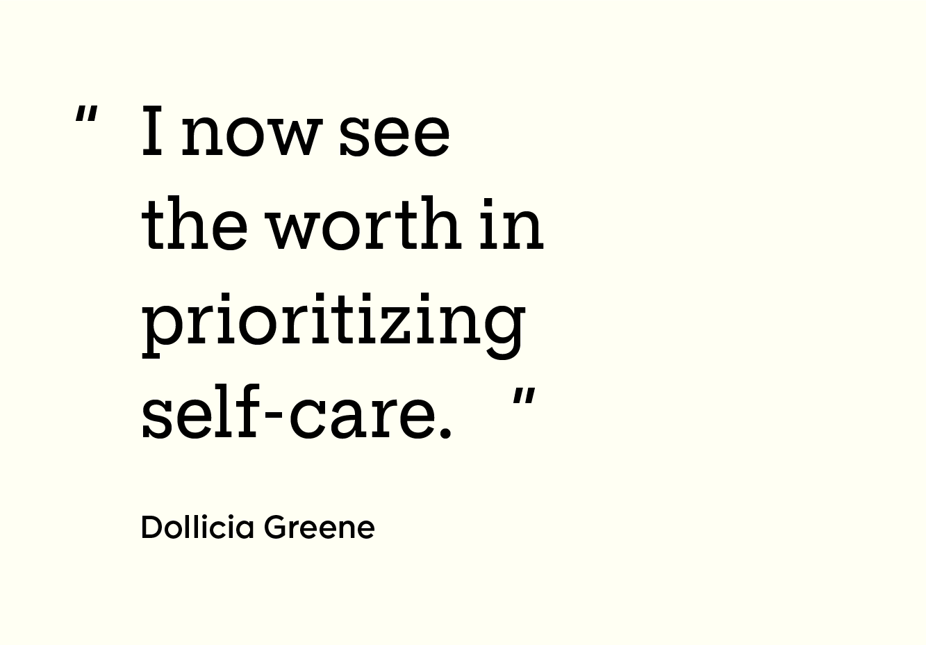 image of the quote “I now see the worth in prioritizing self-care.”