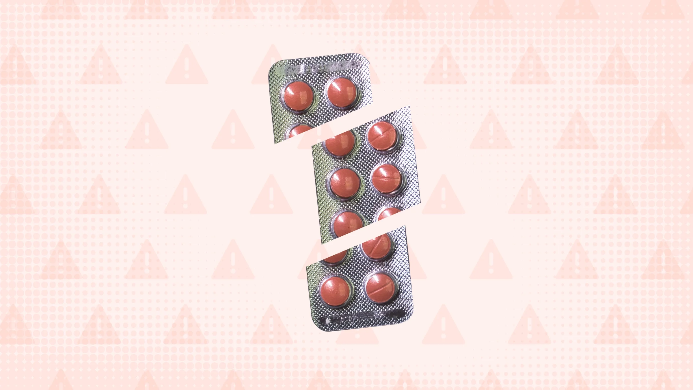 Light red background with texture and warning sign pattern. In the center is a blister pack of round red pills cut into thirds. 