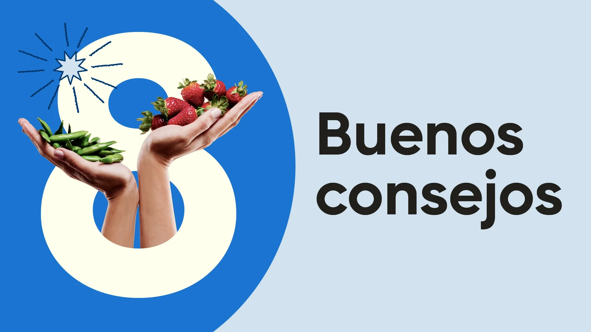 Imagen destacada que lee "8 buenos consejos" con dos manos sosteniendo fresas y guisantes entrelazados con el número 8. El fondo es azul y azul claro.
