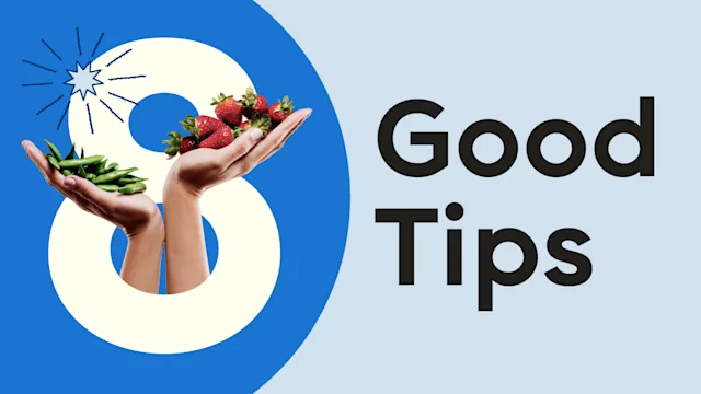 Hero graphic reading “8 Good Tips” with two hands holding strawberries and snap peas intertwined with the number 8. The background is blue and light blue