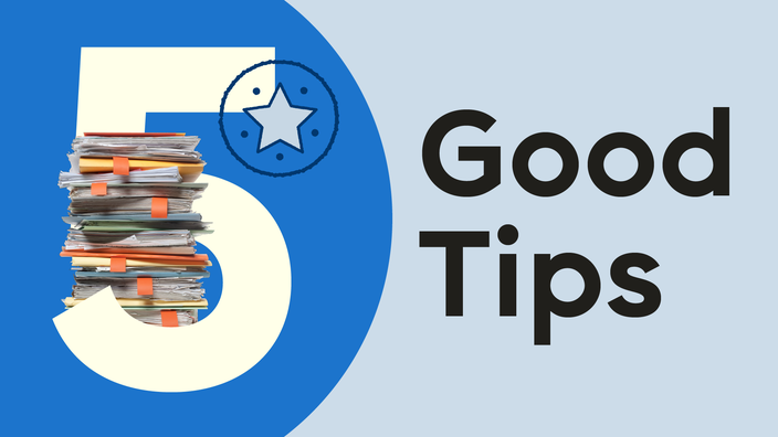 Light-blue background with dark-blue half-circle on the left. The text reads: “5 Good Tips.” Coming out from behind the number 5 is a stack of organized paperwork. 