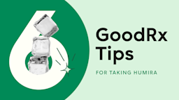 A custom graphic that reads “6 GoodRx Tips for Taking Humira.” On the left side, there is the number 6 with ice cubes sticking out of the center. 
GoodRx Health
