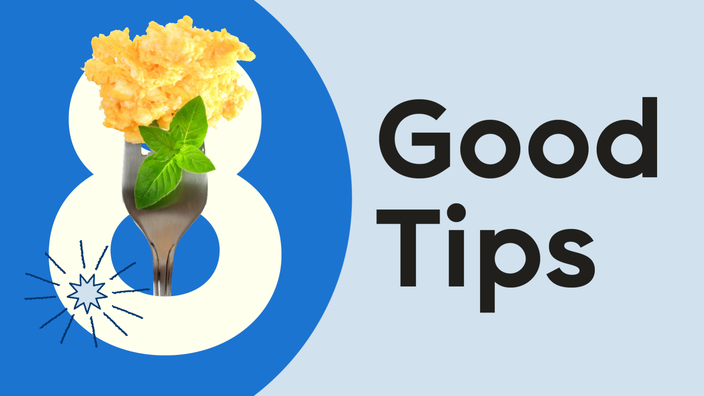 Hero image reading “8 Good Tips” with an image of a fork full of scrambled eggs interwoven in the number 8.