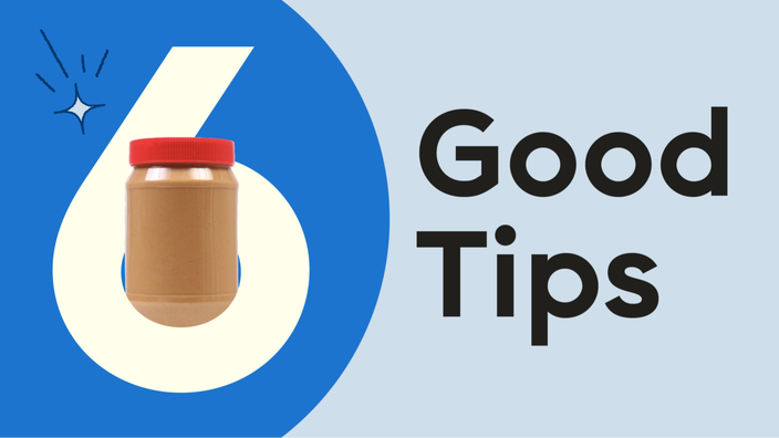 A custom graphic with a blue background has text that reads “6 Good Tips” and a photo of peanut butter.