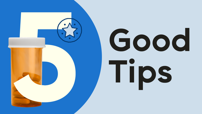 Hero graphic reading “5 Good Tips” with pill bottle intertwined with the number 5. The background is blue and light blue.