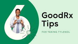 The image shows a light green background with text reading “6 GoodRx Tips for Taking Tylenol.” A cutout photo of a pharmacist holding pill packs is popping out of the number six. 
GoodRx Health
