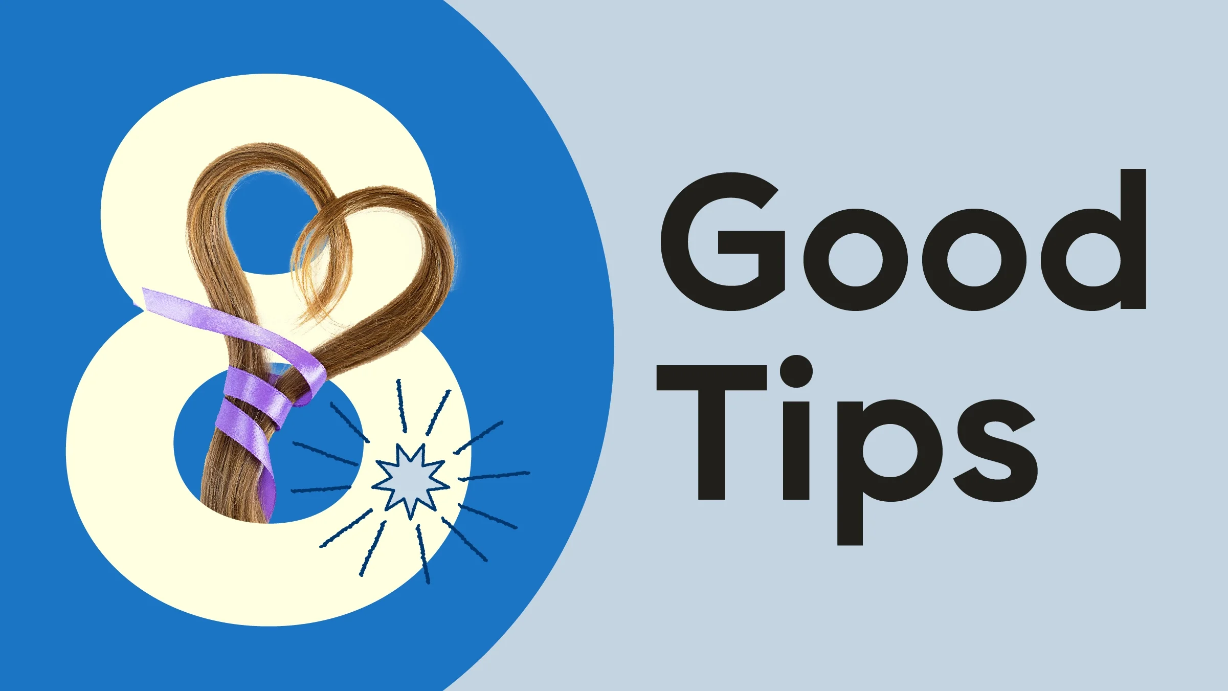 A graphic reading “8 Good Tips” has a piece of heart-shaped hair wrapped in purple ribbon inside the number eight. 