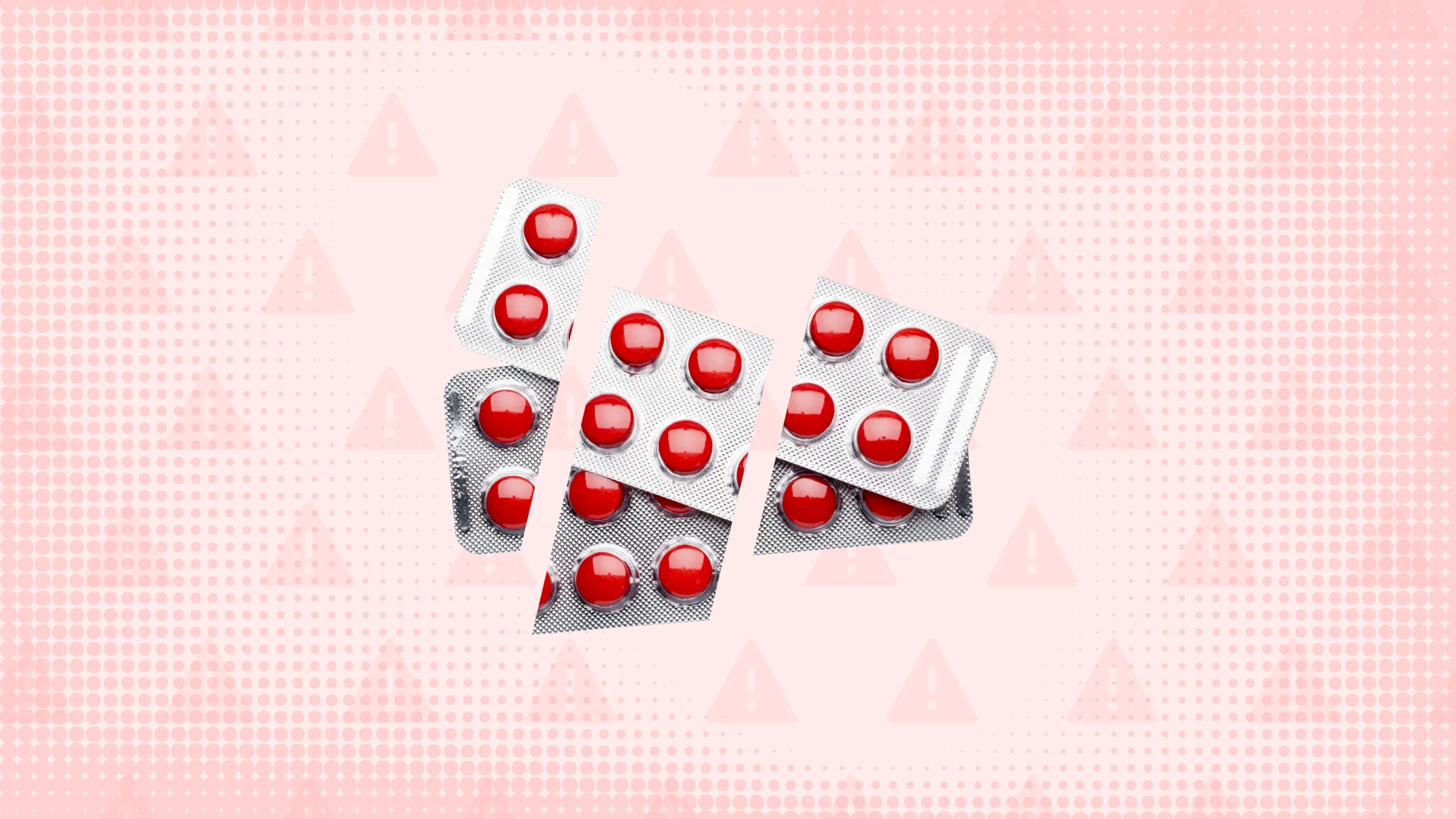 In the center of a light red background with texture and warning sign pattern are two blister packs of round red pills cut into thirds.