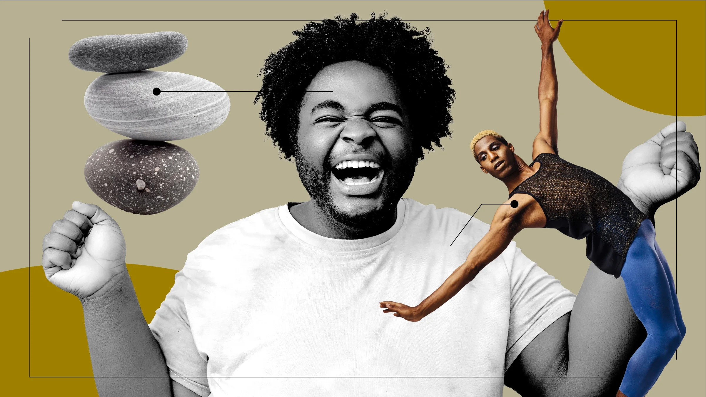 Tan background with black-and-white cutout portrait of a Black man with a huge smile. On both sides of him are items representing the feelings of learning to be comfortable in your body. On the left are balancing rocks, and on the right is an elegant dancer.