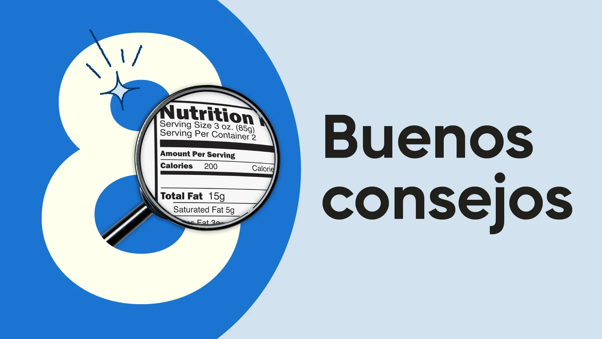 Imagen gráfica personalizada que dice “8 buenos consejos” con una lupa con una etiqueta de información nutricional que sale del centro del número 8.