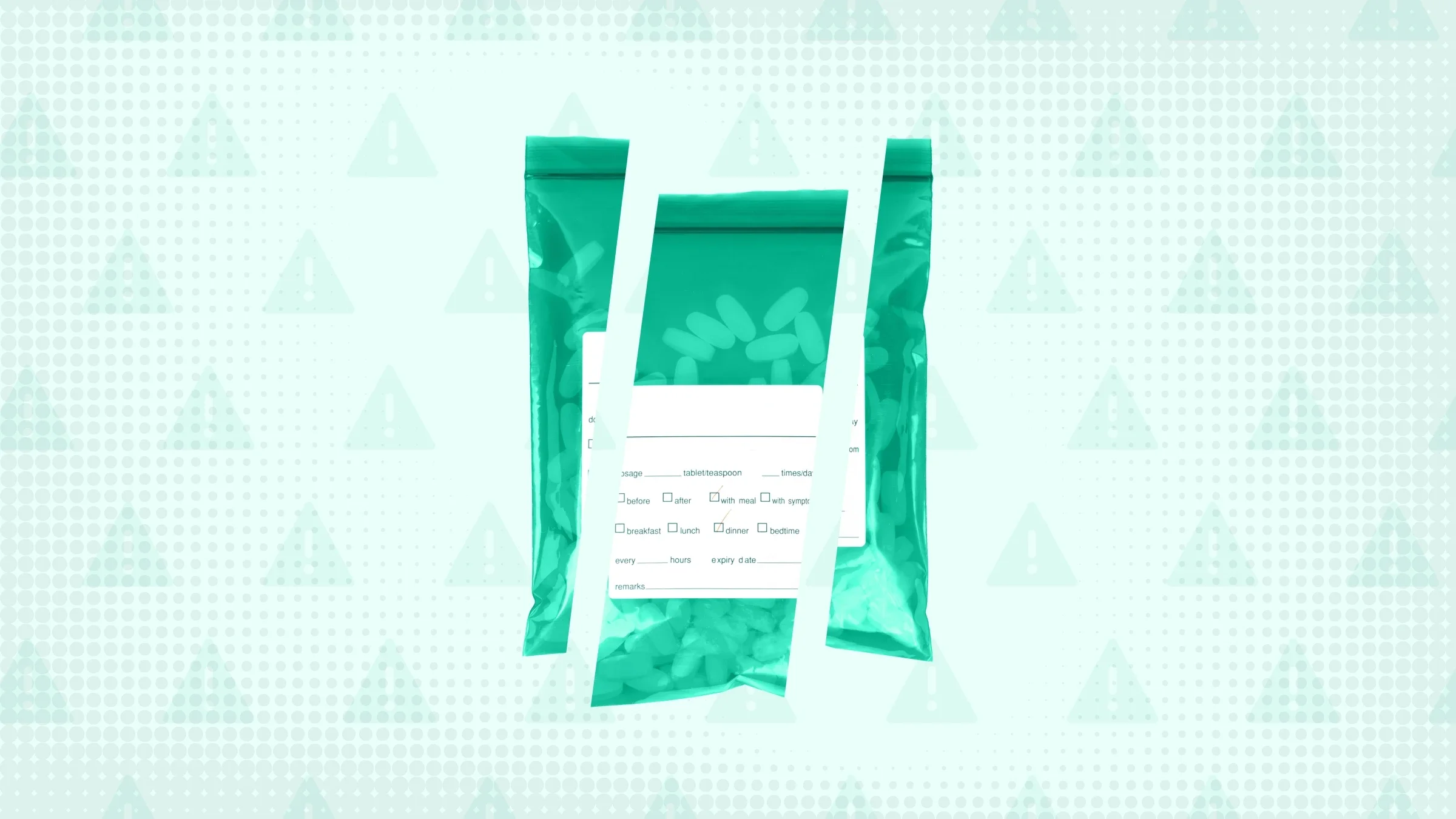 Light teal background with halftone texture and warning sign pattern. In the center is a teal medication bag with pills inside.