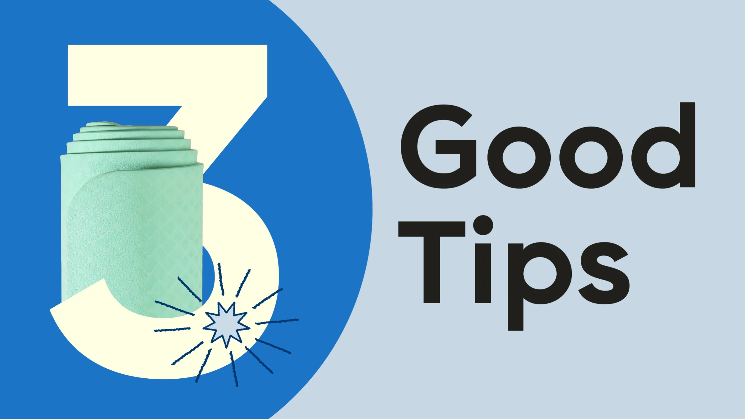 Custom graphic reading “3 Good Tips.” On the left there is a yoga mat intertwined with the number 3. 