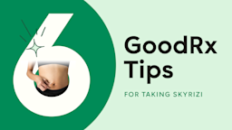 A custom graphic reads “6 GoodRx Tips for Taking Skyrizi.” On the left hand side, in the number six, is a photo of a woman’s torso as she pinches her stomach. 
GoodRx Health
