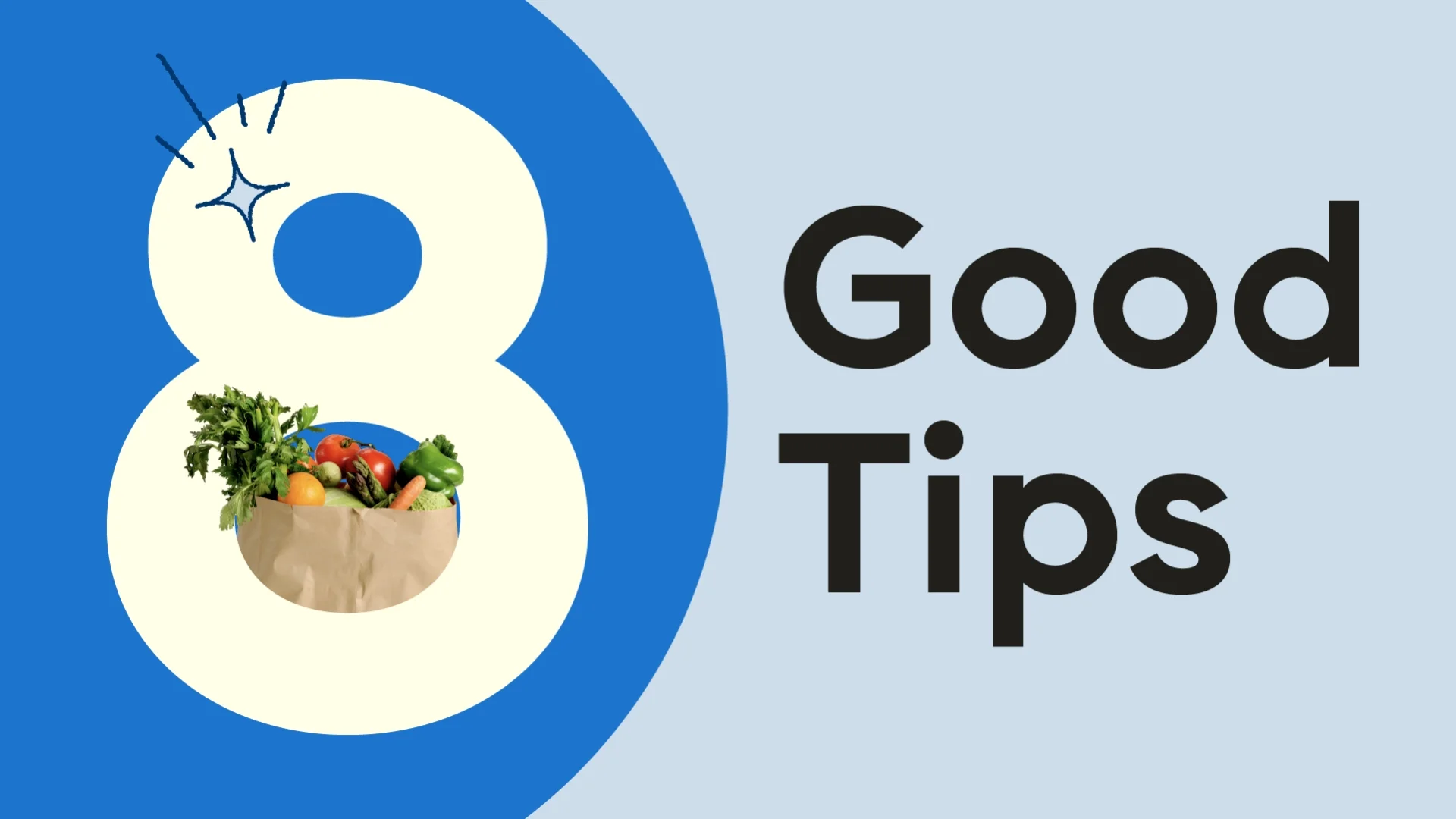 Hero image reading “8 Good Tips.” There is a brown paper bag filled with fresh veggies coming out of number 8 and a two-toned blue background.
