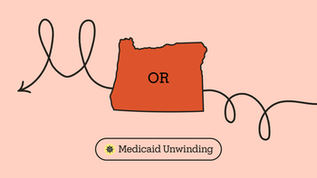 Medicaid Unwinding: Oregon: medicaid rollback states OR