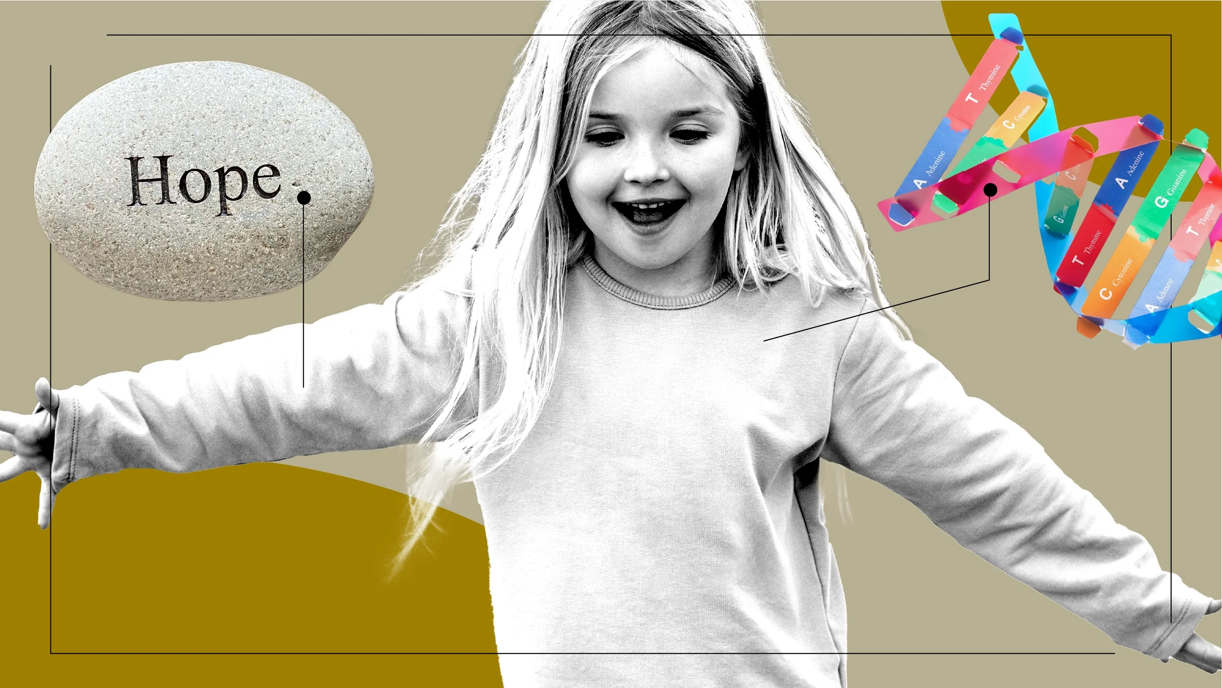 Tan background with black and white cutout of a young girl running and playing with her arms stretched out. Off of her are diagram lines pointing to objects representing the journey with gene therapy. On the left is a rock with hope written on it. And on the right is a plastic tow of the DNA helix.