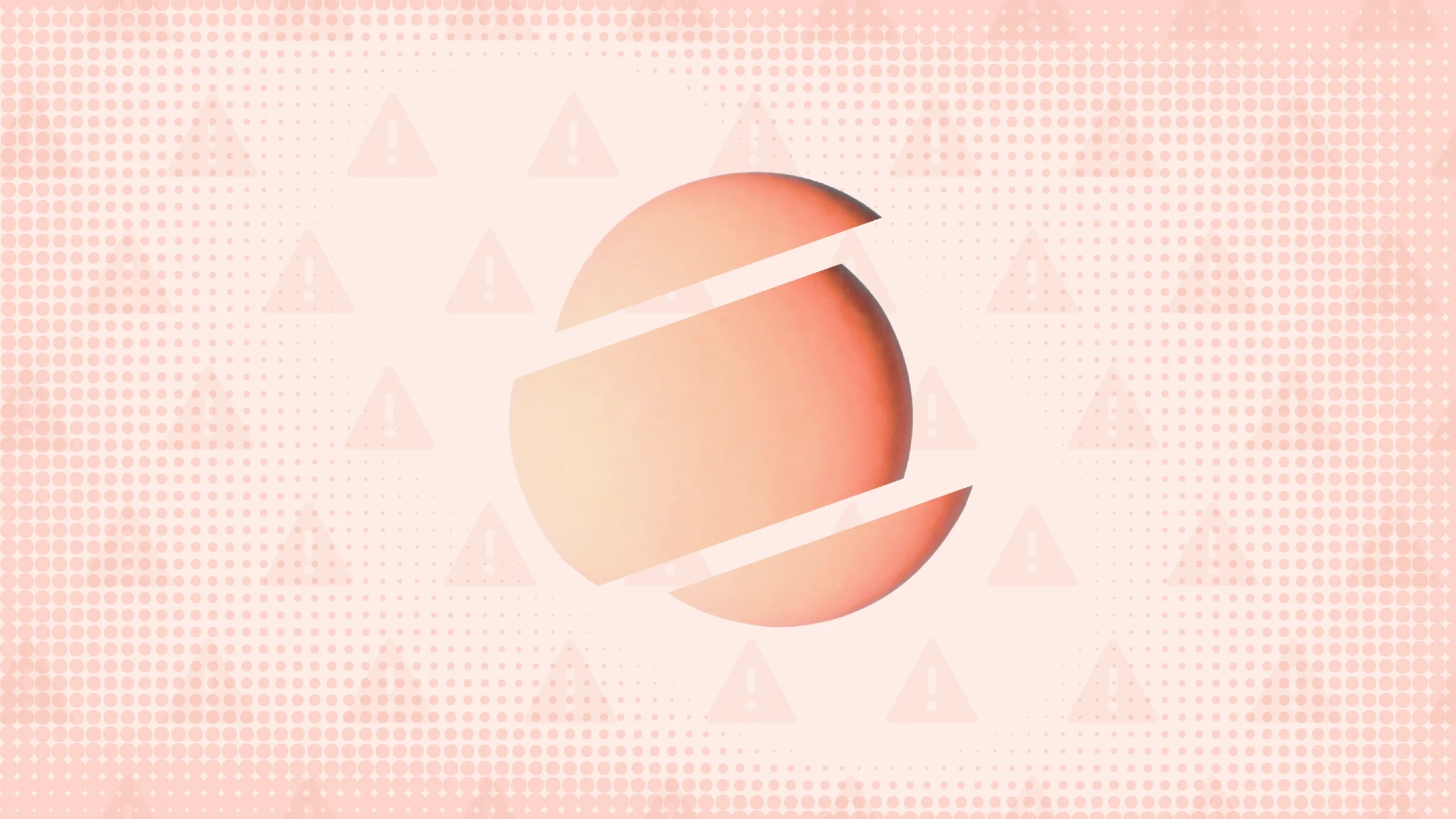 Light peach-colored background with texture and warning sign pattern. In the center is a round peach-colored pill cut into thirds. 