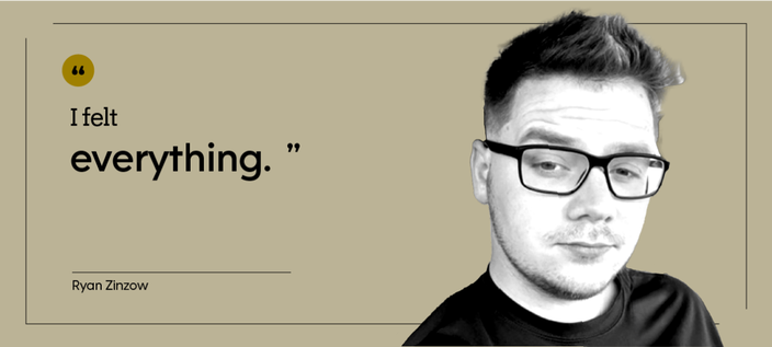 “I felt everything.” — Ryan Zinzow