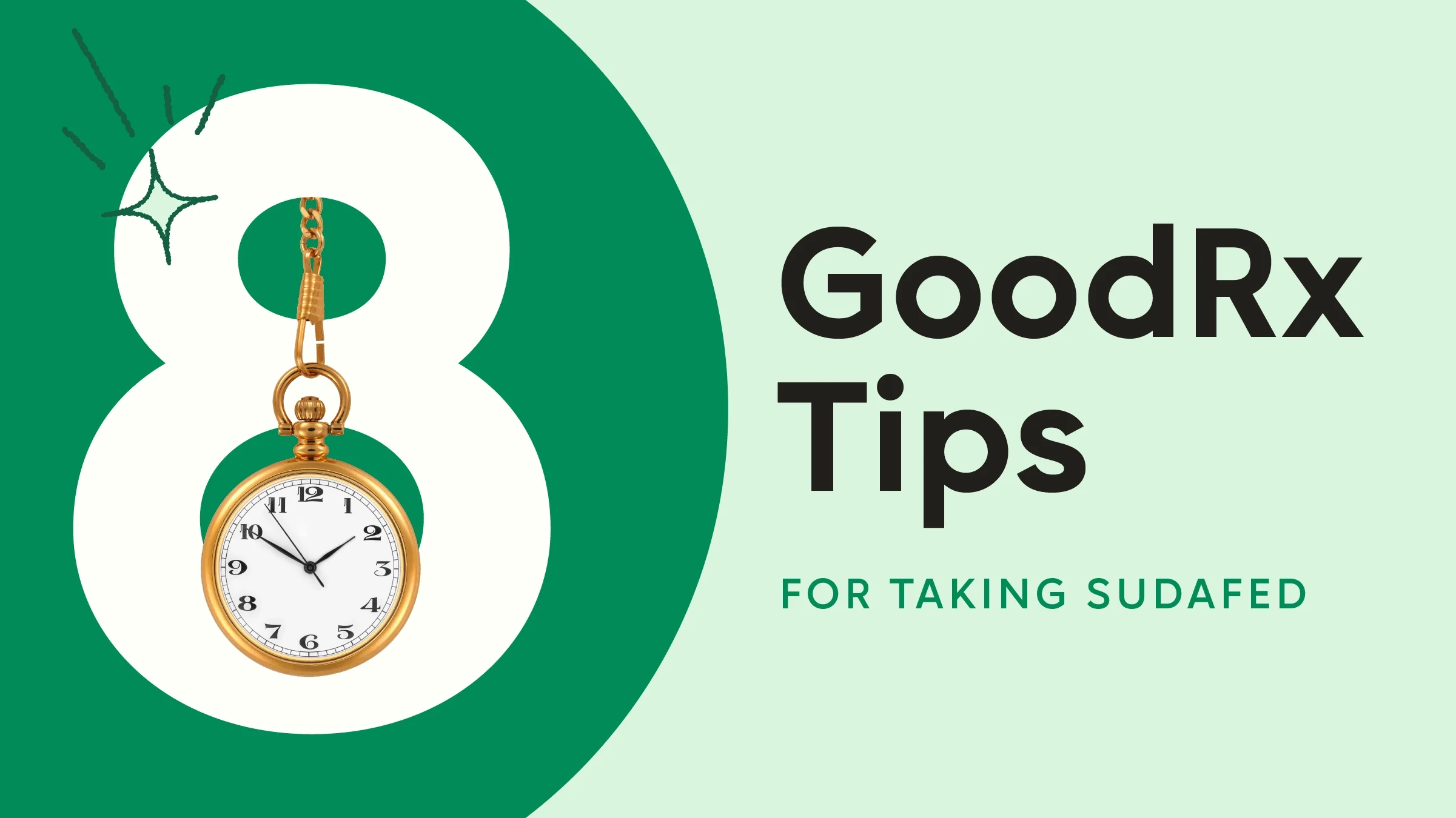 A custom graphic, which has a light-green background, features a golden pocket watch and text that reads, “8 GoodRx Tips for Taking Sudafed.”