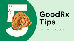Light-green background with dark-green half circle on the left side. The text reads: “5 GoodRx Tips for Taking Xolair.” Coming out from behind the number five is a spoon in peanut butter.
GoodRx Health