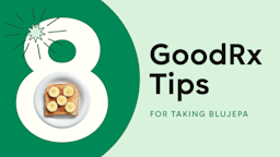 Light green background with dark green half circle on the left. The text reads: “8 GoodRx Tips for Taking Blujepa.” In one of the centers of the number 8 is a plate with banana on toast.
GoodRx Health