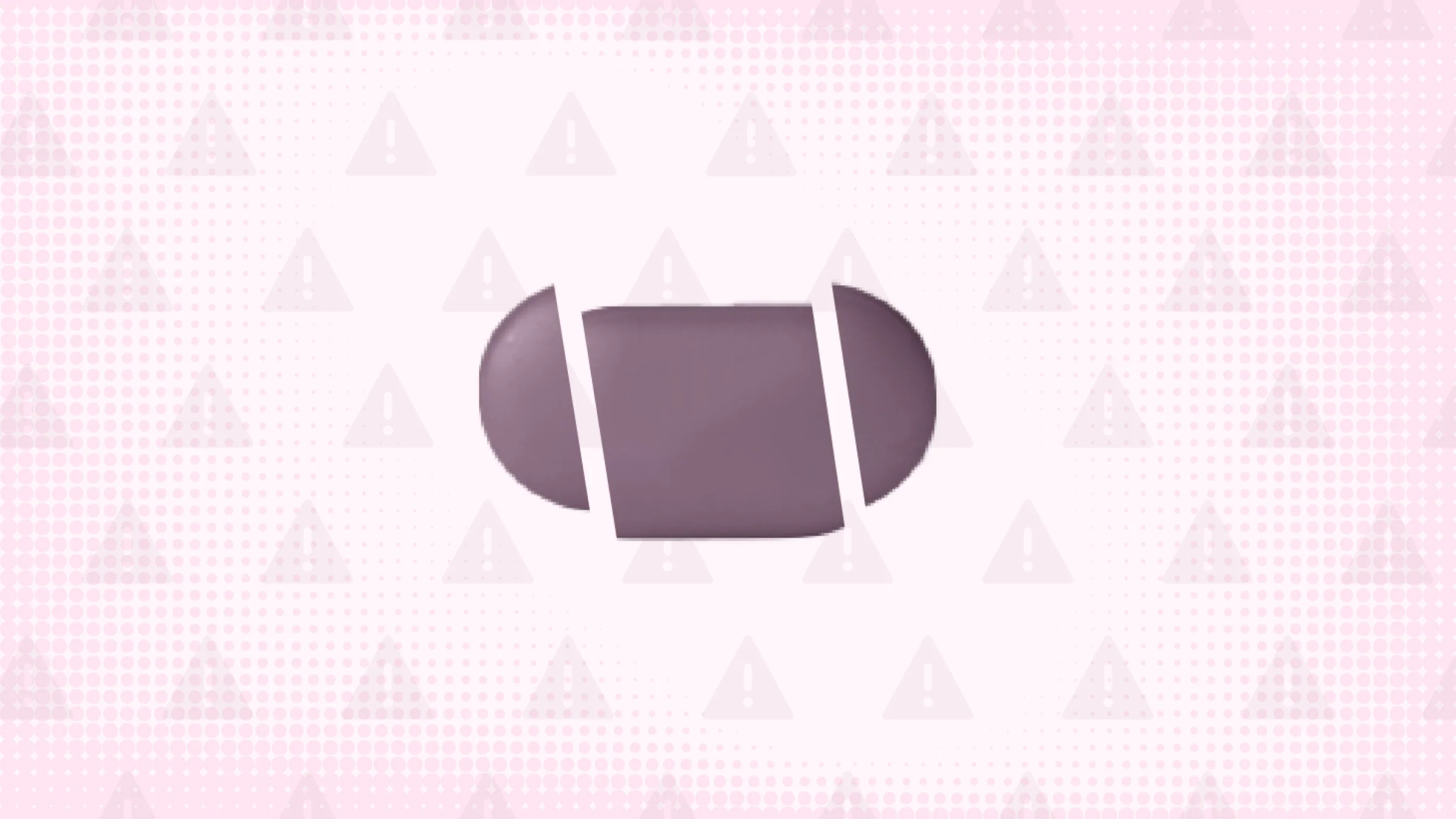 In the center of a light purple background with texture and warning sign pattern is a purple oval pill sliced into thirds. 
