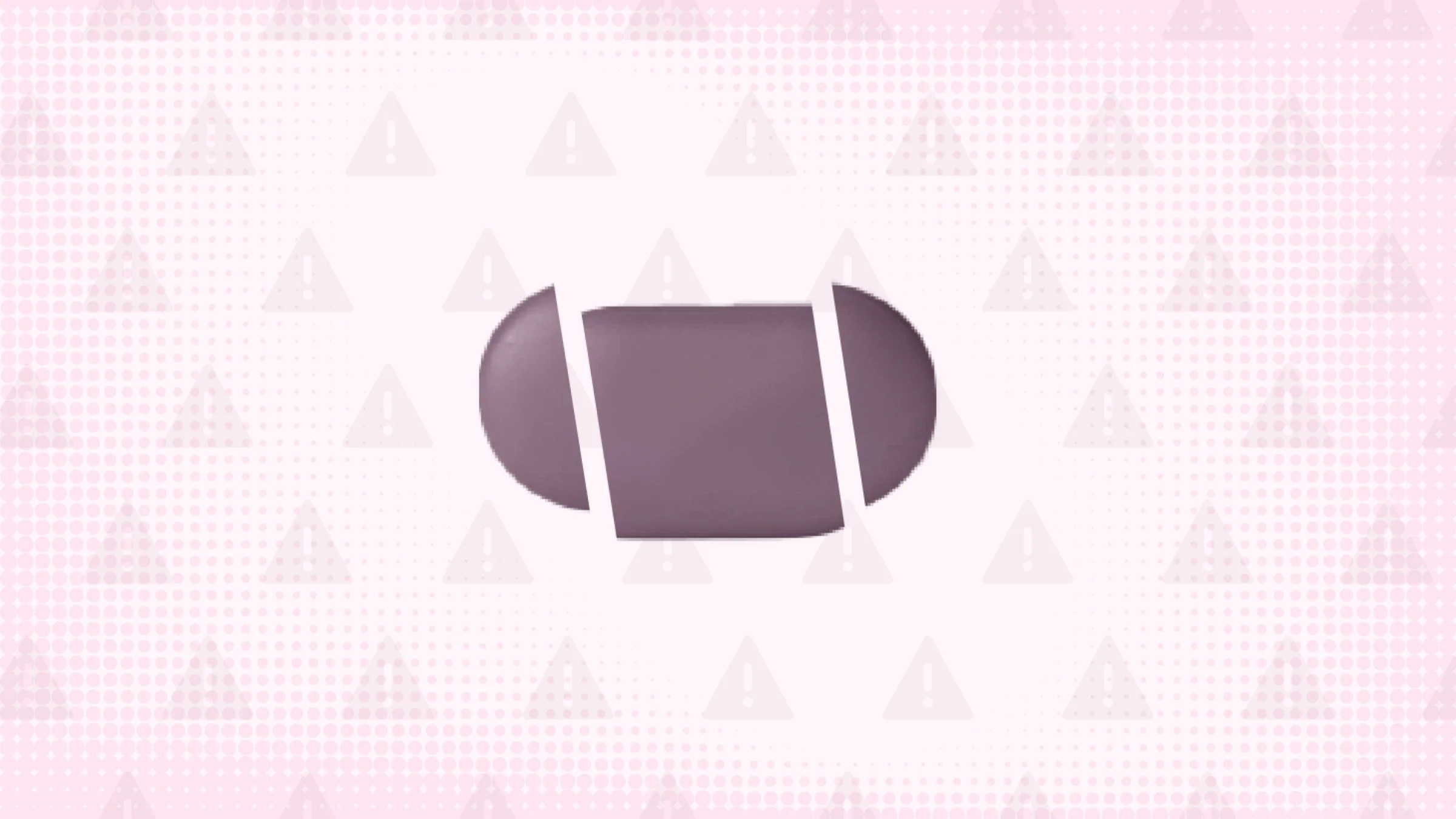 In the center of a light purple background with texture and warning sign pattern is a purple oval pill sliced into thirds. 