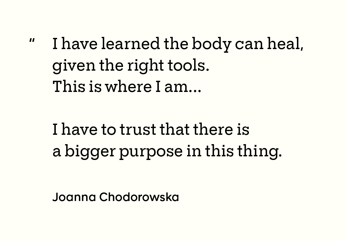 Box with the quote "“I have learned the body can heal, given the right tools. This is where I am. There are so many aspects to arthritis. I have to trust that there is a bigger purpose in this thing.”" inside