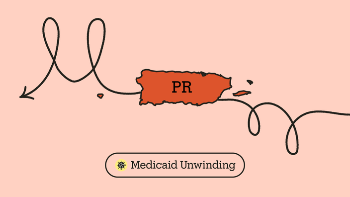 An illustration shows a map of Puerto Rico, colored red, against a pink background. A looping arrow runs through it. Below are the words “Medicaid Unwinding.” 