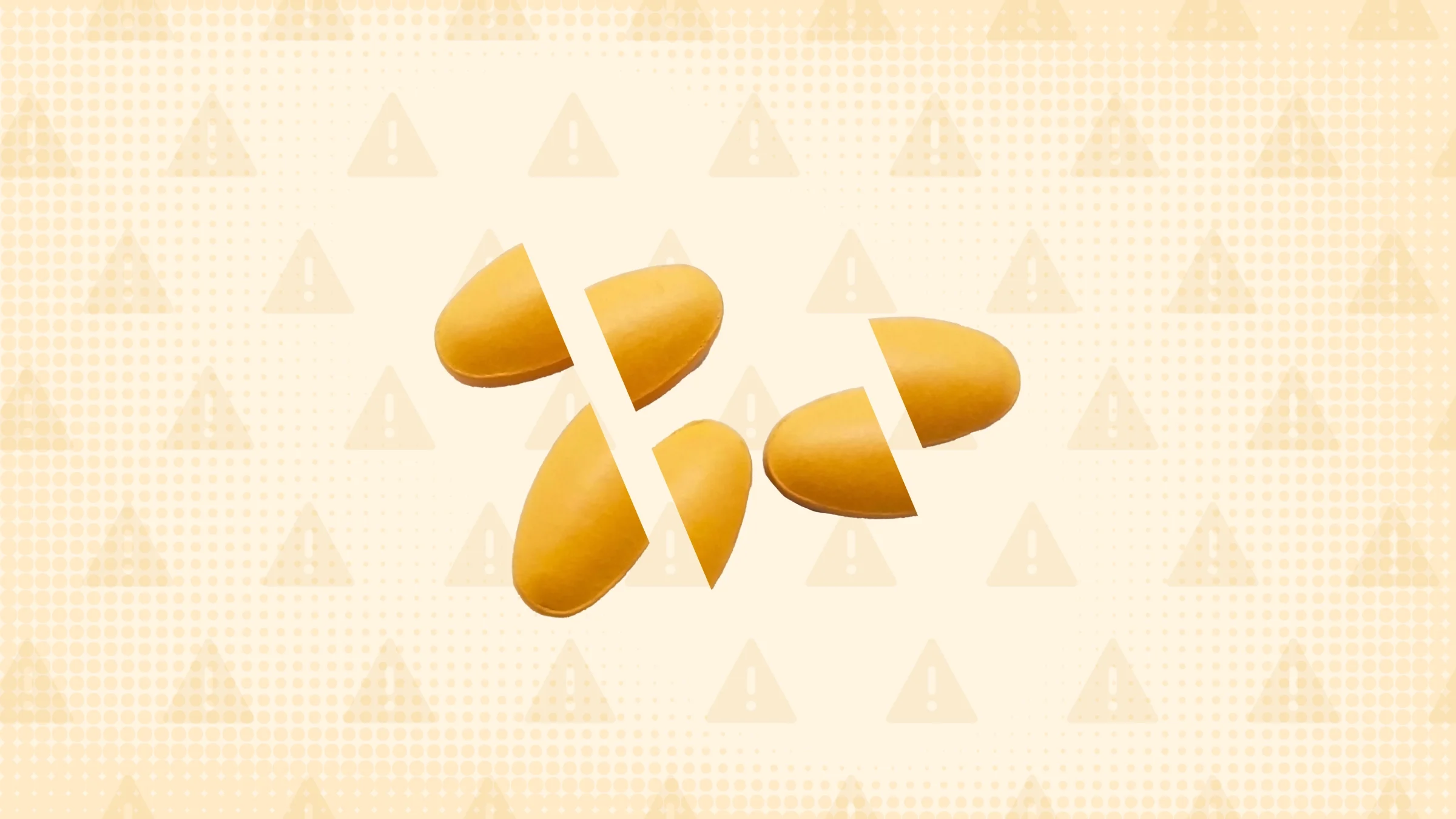 In the center of a light yellow background with texture and warning sign pattern are three yellow pills cut into thirds. 