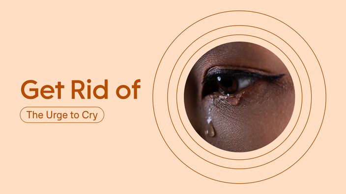 Light red background with text reading “Get Rid of the Urge to Cry” on the left side. The right side has a circular cropped image of a woman’s eye with tear drops falling. It is surrounded by red radial lines framing it.