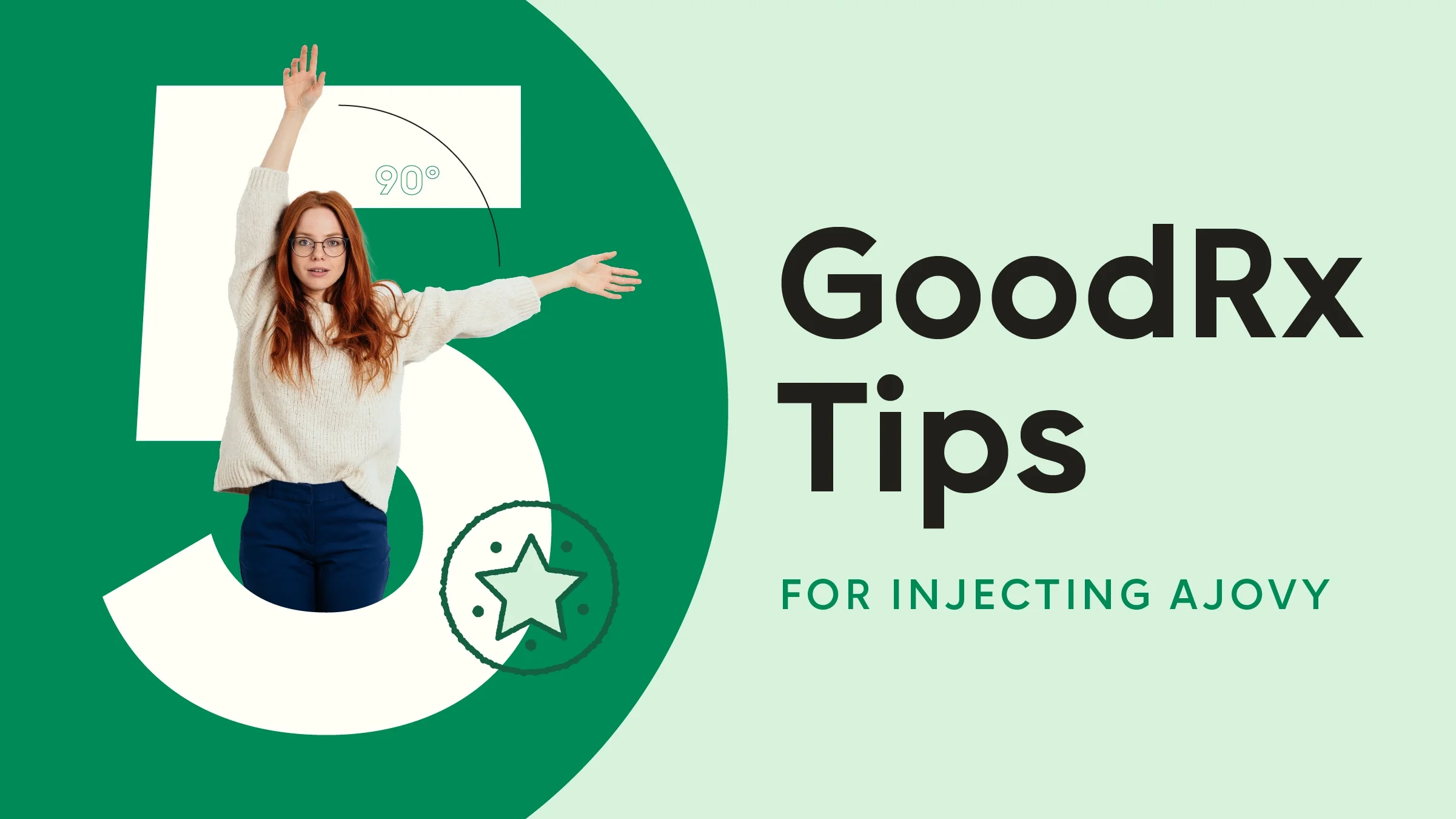 Light green background with dark green half-circle on the left side. The text reads: “5 GoodRx Tips for Injecting Ajovy.” Coming out from behind the number 5 is a woman making a right angle with her arms.