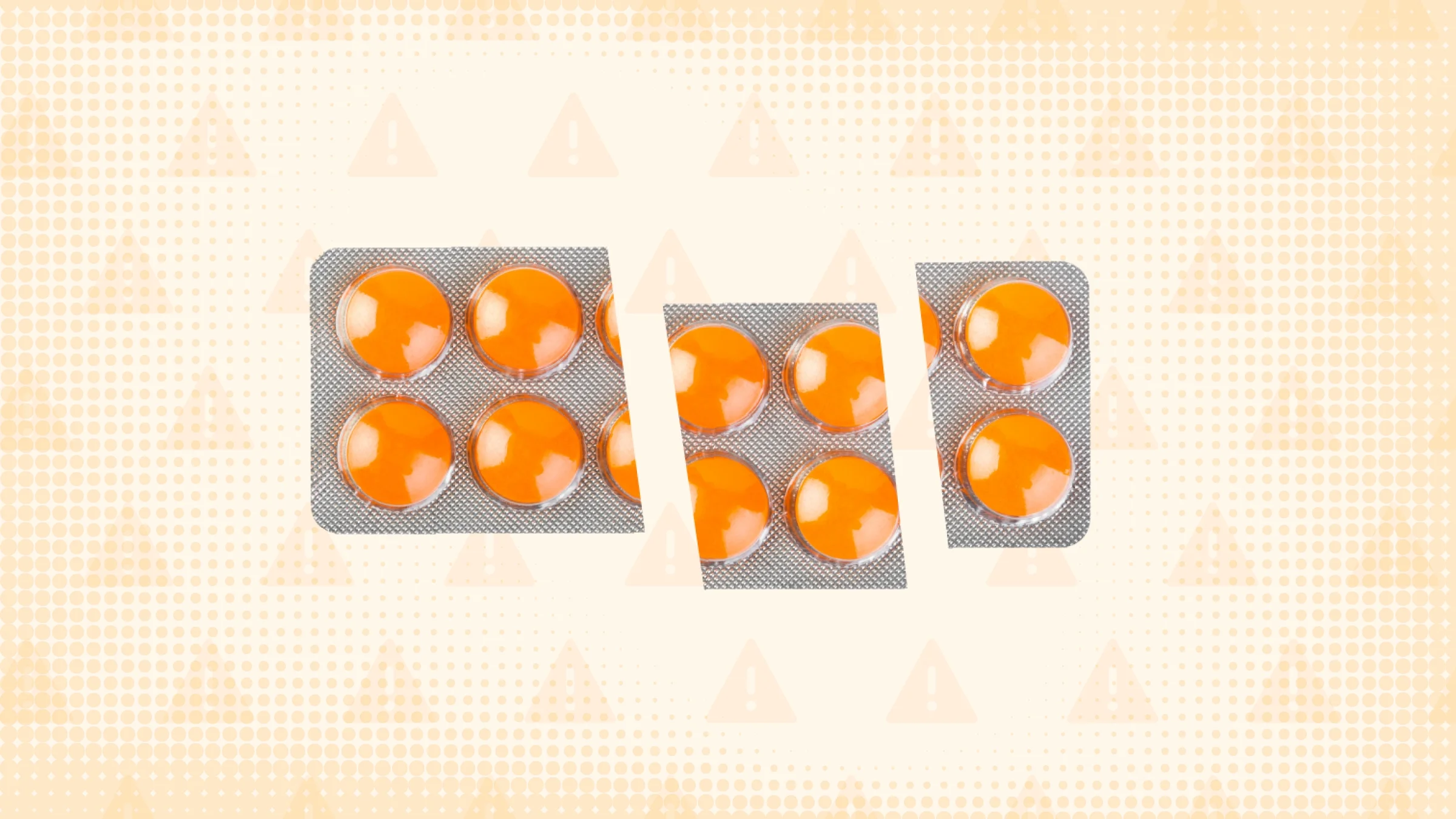 Light orange background with a half-tone texture and warning sign pattern. There is a pill pack of round orange pills in the center cut into thirds.