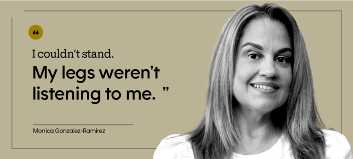 “I couldn’t stand. My legs weren’t listening to me.” — Monica Gonzalez-Ramirez