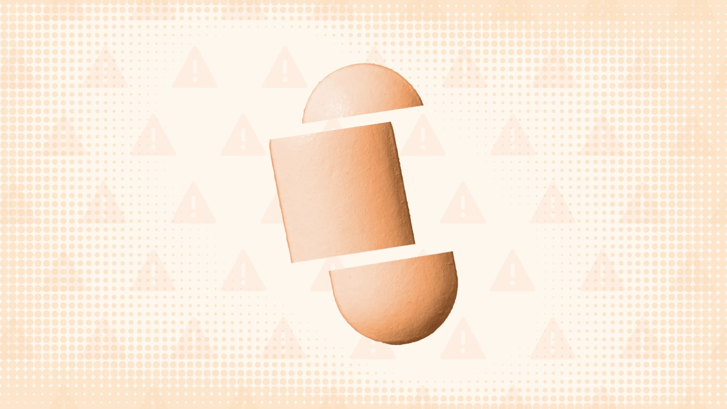  Peach background with texture and warning sign pattern. In the center is a peach-colored oblong pill cut into thirds. 
