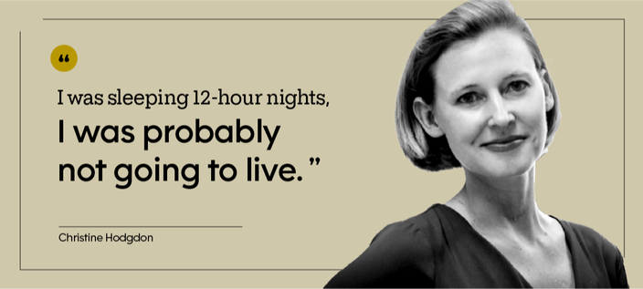 “I just assumed I was probably not going to live.” — Christine Hodgdon