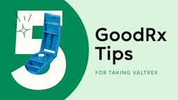 Custom graphic reading “5 GoodRx Tips for Taking Valtrex.” On the left side is a pill cutter interlaced with the number five.
GoodRx Health
