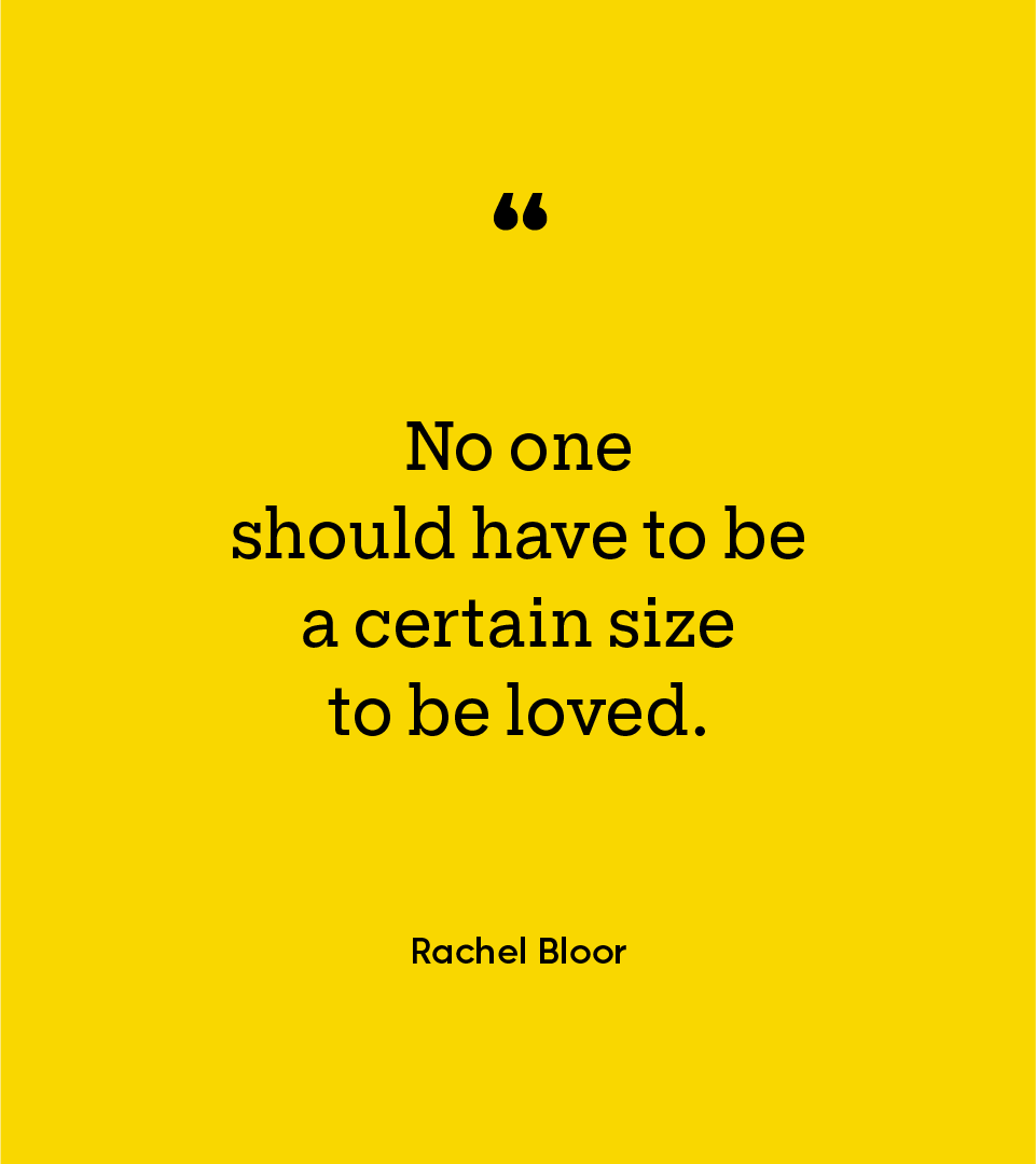 Yellow box with the quote “No one should have to be a certain size to be loved.” inside of it in black text