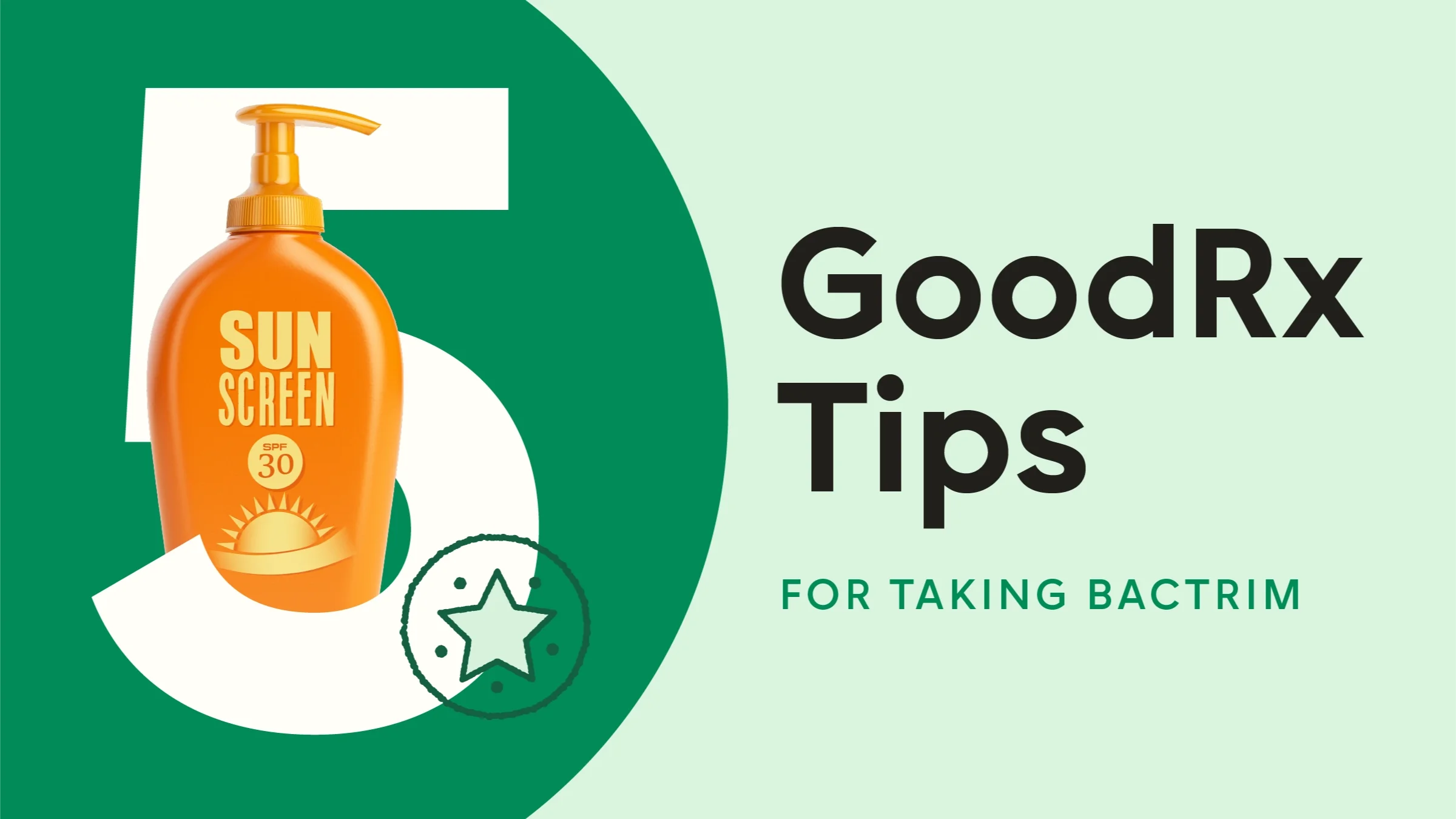 A picture of a bottle of sunscreen next to the words “5 GoodRx Tips for Taking Bactrim.”