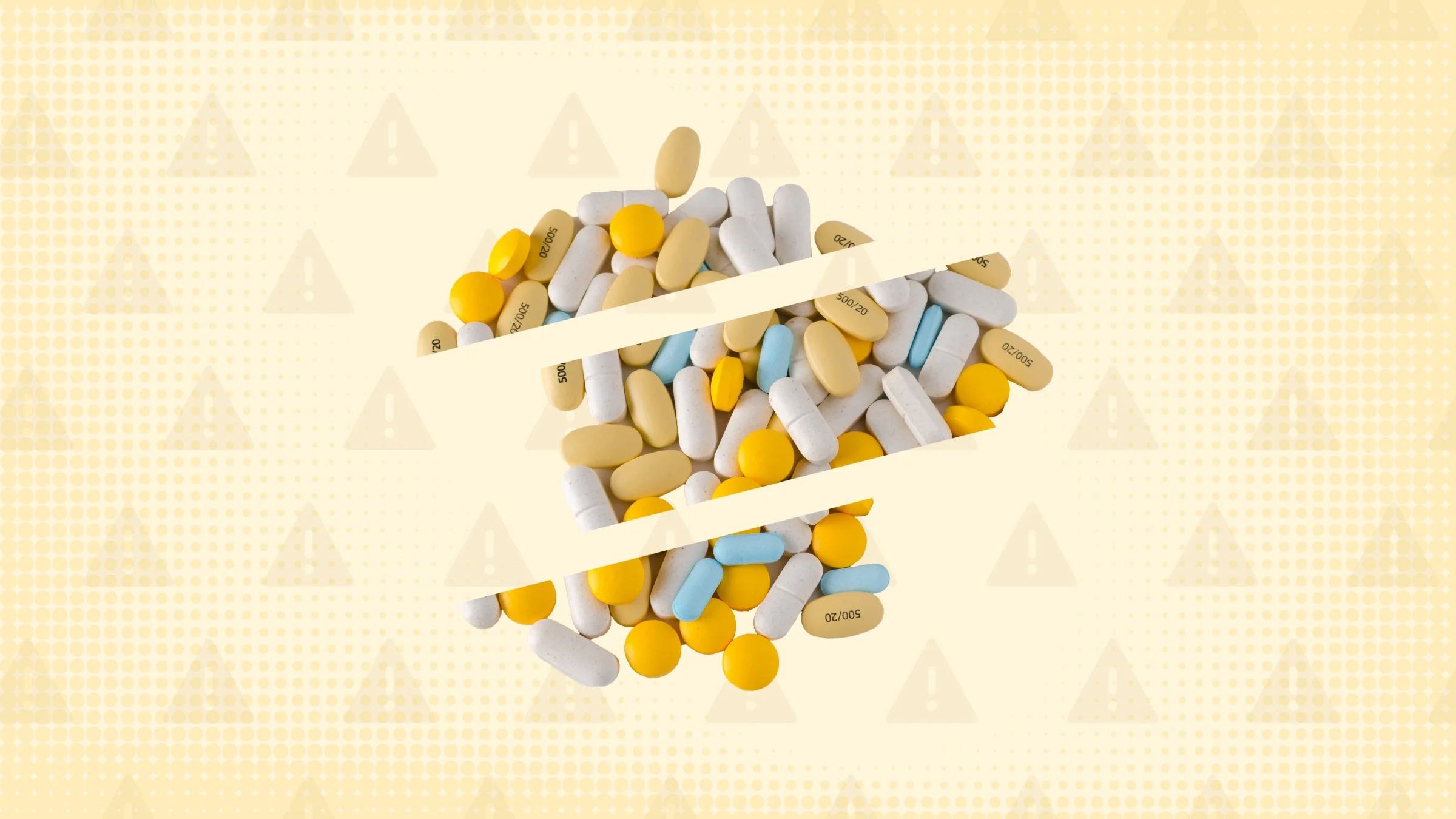 Light yellow background with texture and warning sign pattern. In the center is a pill of assorted pills cut into thirds. 