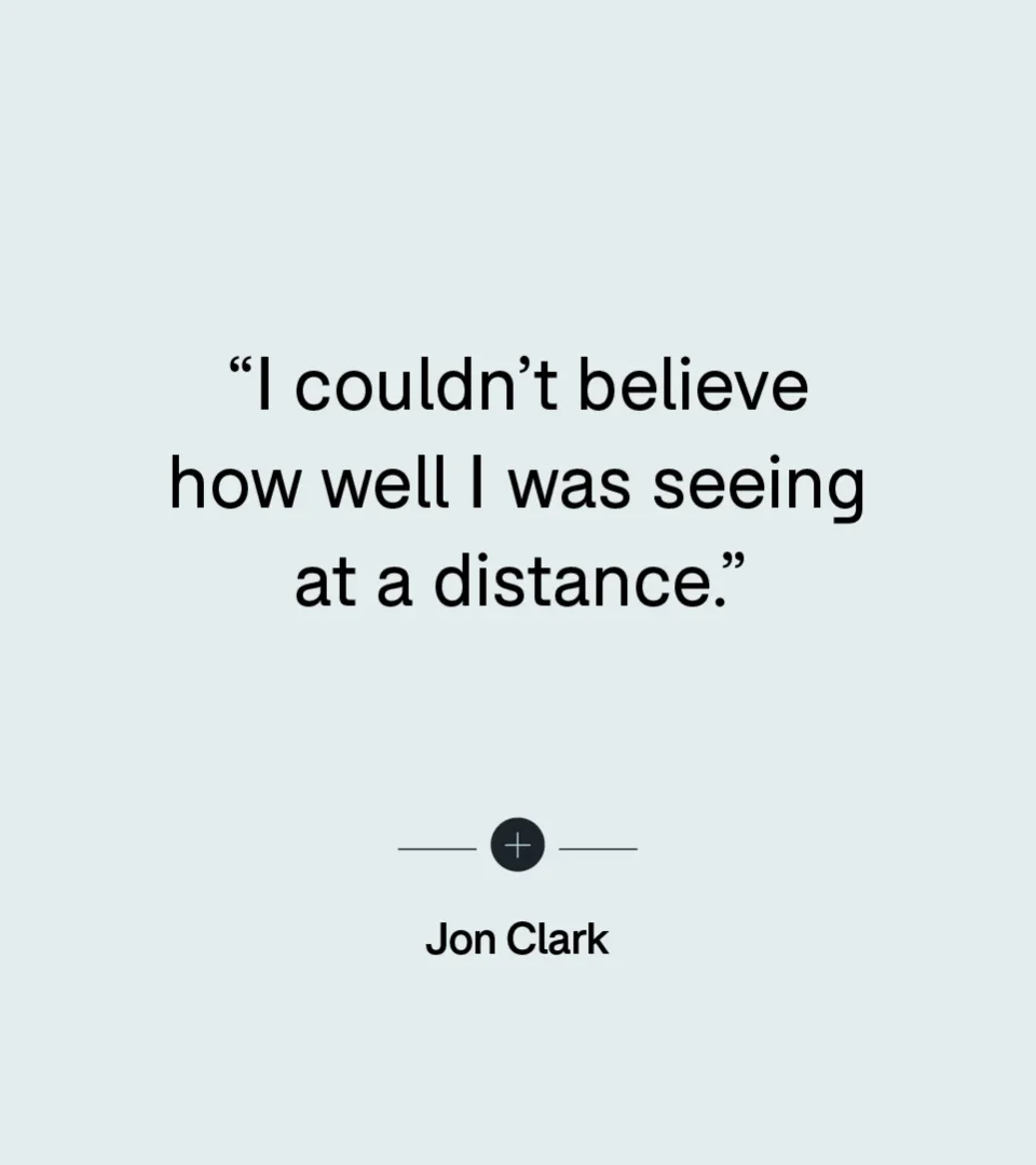 Patient Experience: Cataract: Jon Clark: Quote