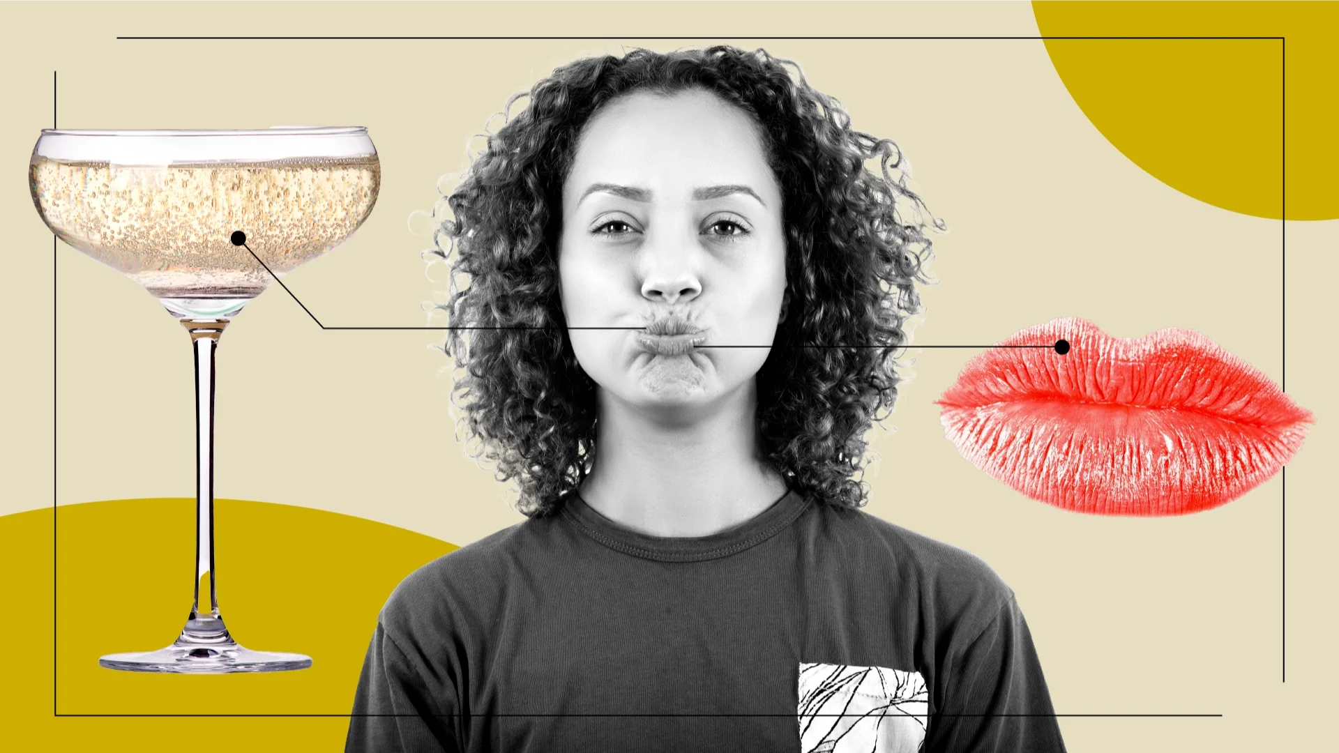 The base is a tan background with yellow circles in the corner. In the middle, there is a black and white portrait of a woman puckering her lips. On the right-hand side, there is a cut out of red lips. On the left-hand side, there is a bubbly glass of champagne. These items represent the feeling of a cold sore.