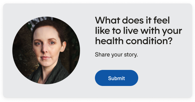 What does it feel like to live with your health condition desktop CTA.