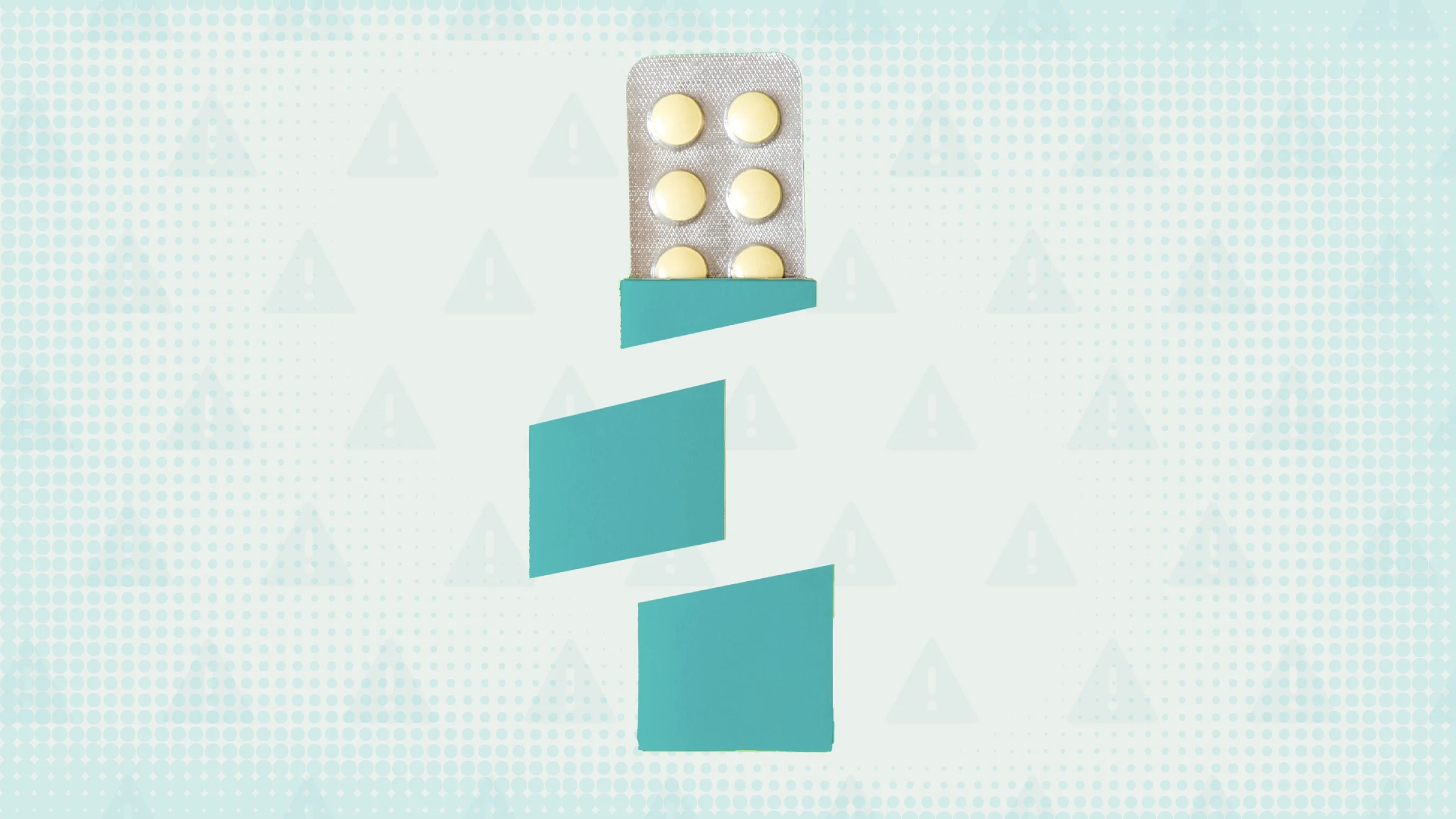 Light teal background with overlayed warning sign pattern in darker teal. In the center is a blister pack of pills in a teal case that is cut up into three sections.